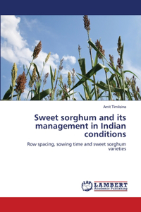 Sweet sorghum and its management in Indian conditions