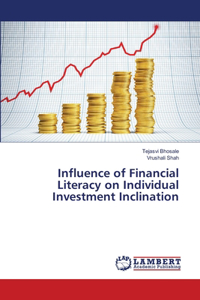 Influence of Financial Literacy on Individual Investment Inclination