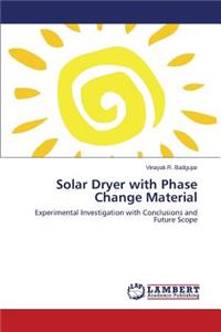 Solar Dryer with Phase Change Material
