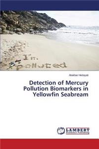 Detection of Mercury Pollution Biomarkers in Yellowfin Seabream
