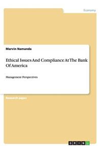 Ethical Issues And Compliance At The Bank Of America