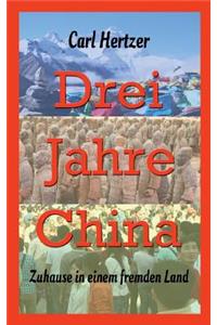 Drei Jahre China