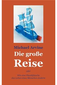 Die große Reise - oder Wie eine Plastikflasche das Leben eines Menschen änderte
