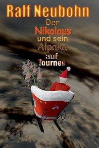 Der Nikolaus und sein Alpaka auf Tournee
