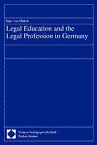 Legal Education and the Legal Profession in Germany