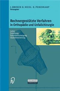 Rechnergestützte Verfahren in Orthopädie Und Unfallchirurgie