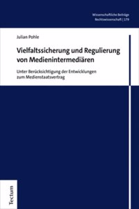 Vielfaltssicherung Und Regulierung Von Medienintermediaren