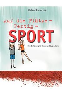 Auf die Plätze - Fertig - Sport