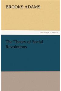 Theory of Social Revolutions