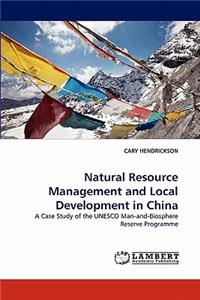 Natural Resource Management and Local Development in China