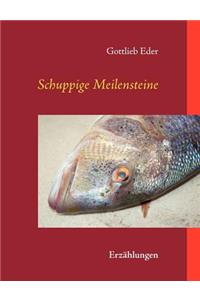 Schuppige Meilensteine