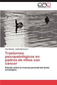 Trastornos psicopatológicos en padres de niños con cáncer