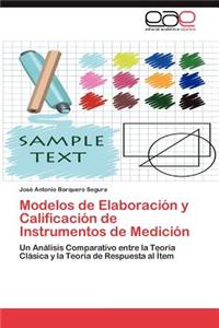 Modelos de Elaboracion y Calificacion de Instrumentos de Medicion