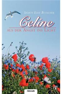 Celine - Aus Der Angst Ins Licht