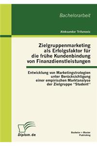Zielgruppenmarketing ALS Erfolgsfaktor Fur Die Fr He Kundenbindung Von Finanzdienstleistungen