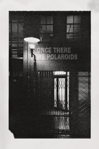 Jonas Wettre: Once There Were Polaroids