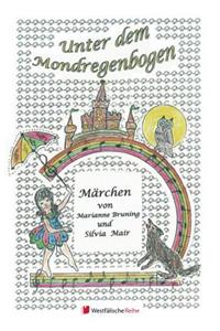 Unter Dem Mondregenbogen