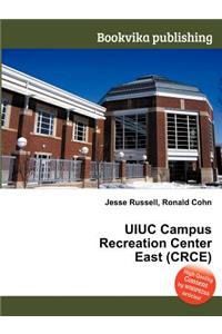 Uiuc Campus Recreation Center East (Crce)