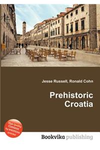 Prehistoric Croatia