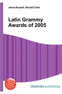 Latin Grammy Awards of 2005