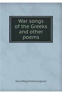 War songs of the Greeks and other poems