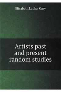 Artists past and present random studies