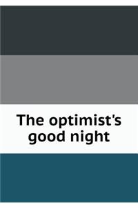 The Optimist's Good Night