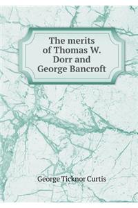 The Merits of Thomas W. Dorr and George Bancroft