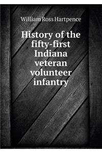 History of the fifty-first Indiana veteran volunteer infantry