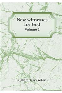 New Witnesses for God Volume 2