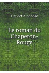 Le Roman Du Chaperon-Rouge