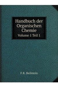 Handbuch Der Organischen Chemie Volume 1 Teil 1