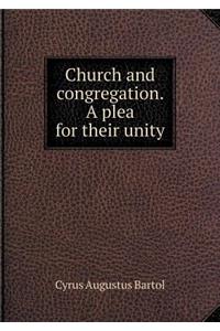 Church and Congregation. a Plea for Their Unity