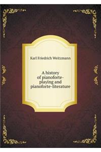 A history of pianoforte-playing and pianoforte-literature