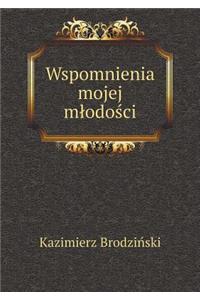 Wspomnienia mojej mlodości