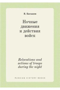 Relocations and actions of troops during the night