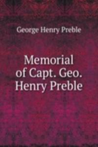 MEMORIAL OF CAPT. GEO. HENRY PREBLE
