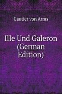 Ille Und Galeron (German Edition)