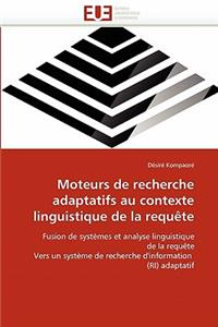 Moteurs de Recherche Adaptatifs Au Contexte Linguistique de la Requ?te