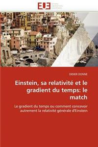 Einstein, Sa Relativité Et Le Gradient Du Temps