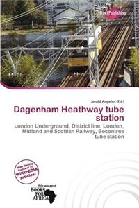 Dagenham Heathway Tube Station