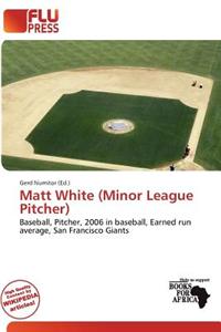 Matt White (Minor League Pitcher)