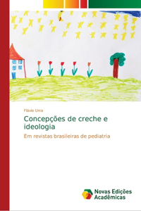 Concepções de creche e ideologia