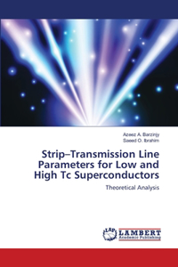 Strip-Transmission Line Parameters for Low and High Tc Superconductors