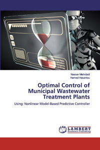 Optimal Control of Municipal Wastewater Treatment Plants