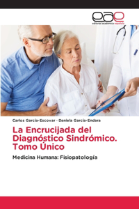 Encrucijada del Diagnóstico Sindrómico. Tomo Único