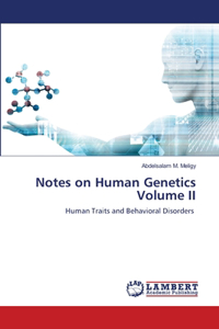 Notes on Human Genetics Volume II