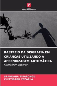 Rastreio Da Disgrafia Em Crianças Utilizando a Aprendizagem Automática