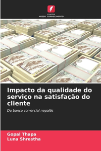 Impacto da qualidade do serviço na satisfação do cliente