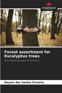 Forest assortment for Eucalyptus trees